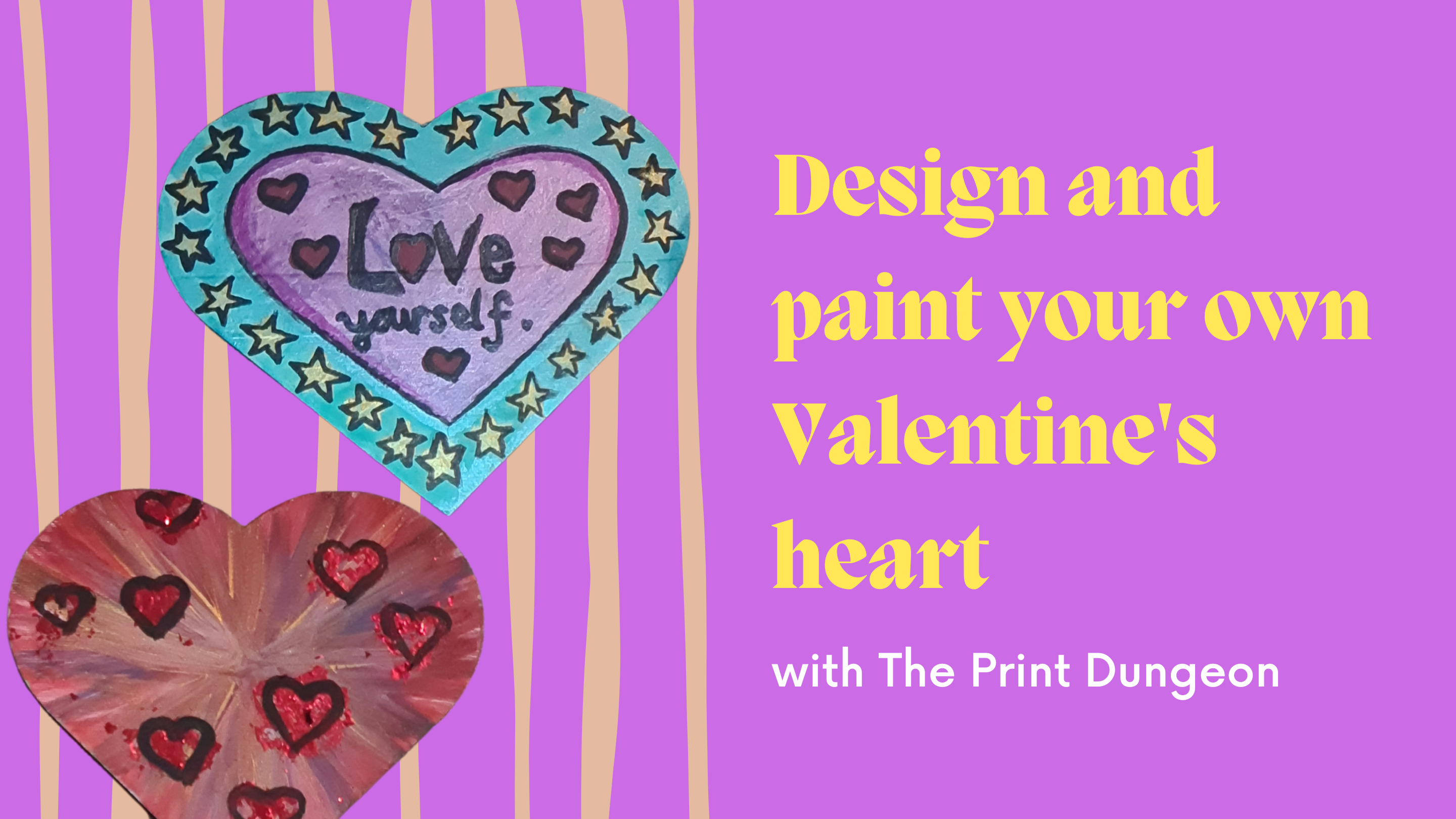 Read more about the article Design and paint your own Valentine’s heart with The Print Dungeon